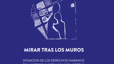 Primer Informe "Mirar tras los muros"