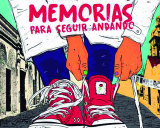 Memorias para seguir andando...
